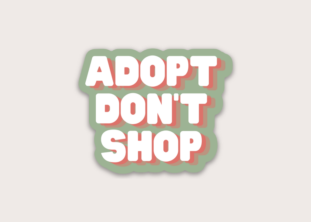 Sticker - Adopt Don't Shop