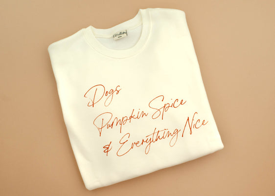 Sweatshirt - Dogs | Pumpkin Spice | Everything Nice