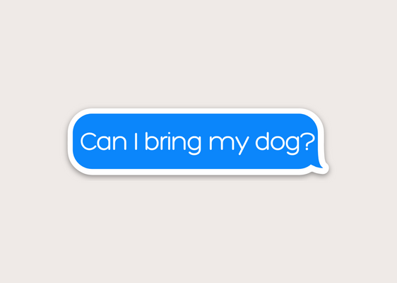 Sticker - Can I Bring My Dog?
