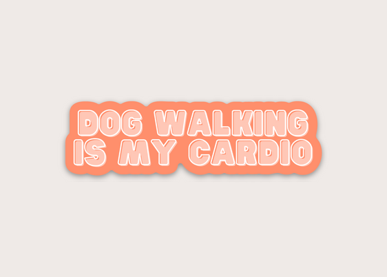 Sticker - Dog Walking is My Cardio