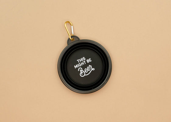 Collapsible Bowl - This Might Be Beer